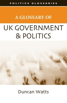 Paperback A Glossary of UK Government and Politics Book