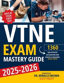 Paperback VTNE Exam Mastery Guide: Pass at Your First Try! 1360 Q&A with Detailed Explanasion and Digital Flaschards (8 Full Tests) Book