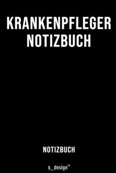 Notizbuch für Krankenpfleger: Originelle Geschenk-Idee  [120 Seiten liniertes blanko Papier] (German Edition)