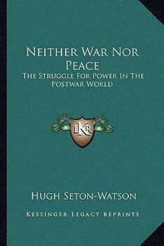 Paperback Neither War Nor Peace: The Struggle For Power In The Postwar World Book