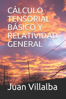 Paperback Cálculo Tensorial Básico Y Relatividad General [Spanish] Book