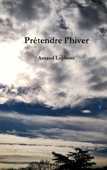 Hardcover Prétendre l'hiver [French] Book