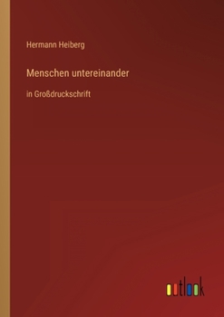 Paperback Menschen untereinander: in Großdruckschrift [German] Book