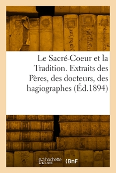 Paperback Le Sacré-Coeur et la tradition [French] Book