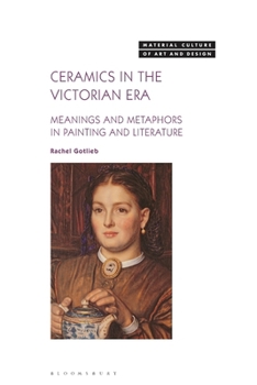Paperback Ceramics in the Victorian Era: Meanings and Metaphors in Painting and Literature Book