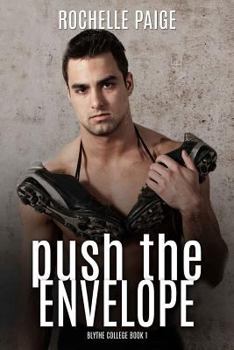 Push the Envelope - Book #1 of the Blythe College