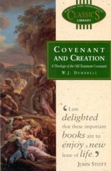 Paperback Covenant and Creation: A Theology of the Old Testament Covenants Book