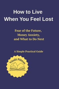 Paperback How to Live When You Feel Lost Book