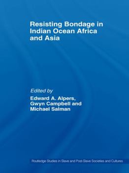 Hardcover Resisting Bondage in Indian Ocean Africa and Asia Book