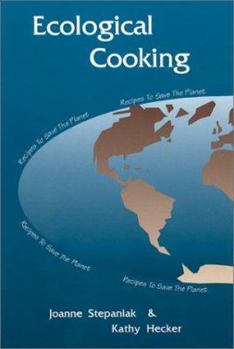 Paperback Ecological Cooking: Recipes to Save the Planet Book