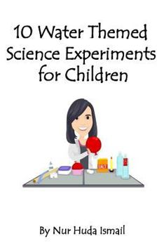 Paperback 10 Water Themed Science Experiments for Children Book