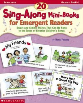 Paperback 20 Sing-Along Mini-Books for Emergent Readers: Sweet and Simple Stories That Can Be Sung to the Tunes of Favorite Children's Songs Book