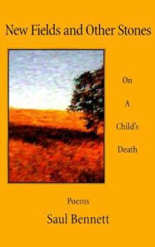 Hardcover New Fields and Other Stones: On a Child's Death Book