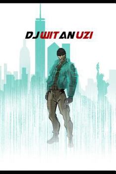 Paperback DJ Wit an Uzi: Book 1 Where It All Went Wrong Book
