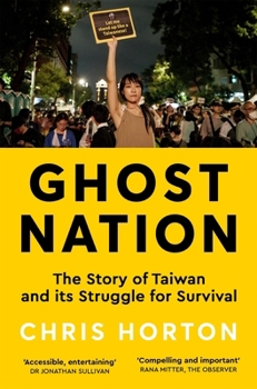 Paperback Ghost Nation: The Story of Taiwan and Its Struggle for Survival Book
