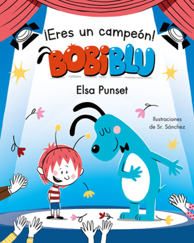 Hardcover ¡Eres Un Campeón, Bobiblú! / You're a Champion, Bobiblú [Spanish] Book