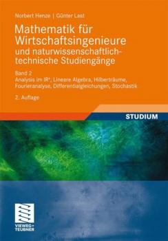 Paperback Mathematik Für Wirtschaftsingenieure Und Naturwissenschaftlich-Technische Studieng?e: Band 2 Analysis Im Ir^n, Lineare Algebra, Hilberträume, Fouriera [German] Book