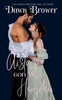 Aislada con mi Hoyden (Spanish Edition)