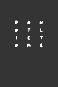 Paperback Don't lie to me: Notebook with lined 120 pages in white. College ruled memo book with " Don't lie to me " printing Book