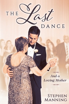 Paperback Last Dance: And a Loving Mother Book