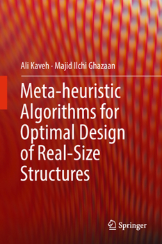 Hardcover Meta-Heuristic Algorithms for Optimal Design of Real-Size Structures Book