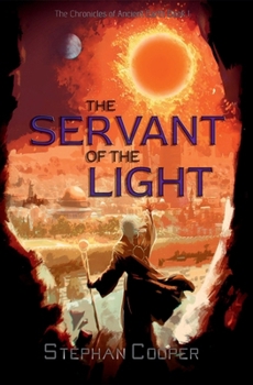 The Servant of the Light (The Chronicles of Ancient Earth)
