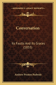 Paperback Conversation: Its Faults And Its Graces (1855) Book