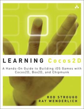 Paperback Learning Cocos2d: A Hands-On Guide to Building iOS Games with Cocos2d, Box2d, and Chipmunk Book