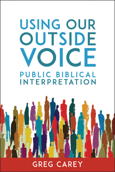 Paperback Using Our Outside Voice: Public Biblical Interpretation Book