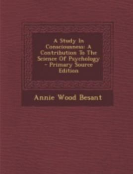 Paperback A Study in Consciousness: A Contribution to the Science of Psychology Book