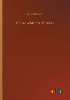 Paperback The Adventures of a Bear Book