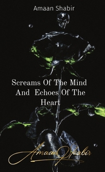 Hardcover Screams Of The Mind And Echoes Of The Heart Book