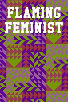 Paperback Flaming Feminist: Dot Grid Notebook 6"x9" 120 Pages Book