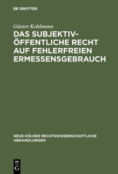 Hardcover Das subjektiv-öffentliche Recht auf fehlerfreien Ermessensgebrauch [German] Book