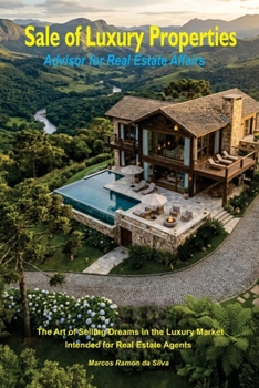 Paperback Sales of Luxury Properties: Advisor for Real Estate Affairs Book