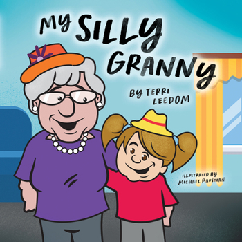 Hardcover My Silly Granny: A Story of Dementia Book