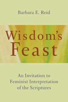 Paperback Wisdom's Feast: An Invitation to Feminist Interpretation of the Scriptures Book