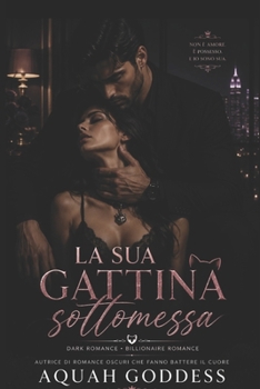 Paperback La sua gattina sottomessa [Italian] Book