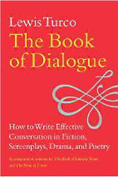 Paperback The Book of Dialogue: How to Write Effective Conversation in Fiction, Screenplays, Drama, and Poetry Book