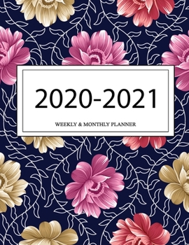 2020 - 2021 Weekly And Monthly Planner: Calendar Schedule + Organizer | Inspirational Quotes (2020-2021 Academic Planners