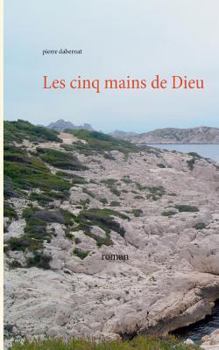 Paperback Les cinq mains de Dieu [French] Book