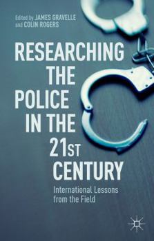 Paperback Researching the Police in the 21st Century: International Lessons from the Field Book