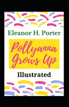 Paperback Pollyanna Grows Up Illustrated: Fiction, Romance Book