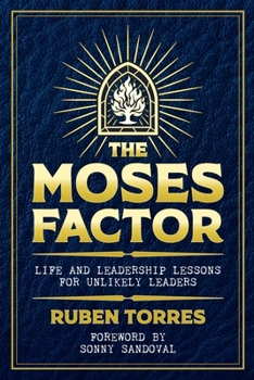 Paperback The Moses Factor - Life and Leadership Lessons for Unlikely Leaders Book