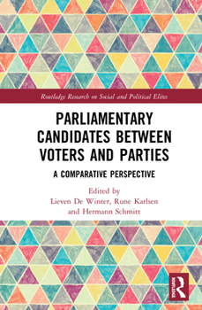 Hardcover Parliamentary Candidates Between Voters and Parties: A Comparative Perspective Book