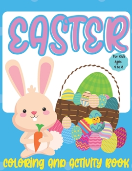 Paperback Easter Coloring Book: Coloring And Activity Book For Kids Ages 4 to 8 Book