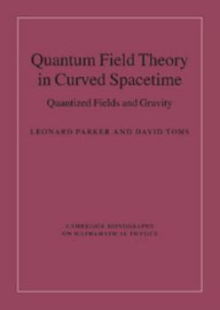 Hardcover Quantum Field Theory in Curved Spacetime: Quantized Fields and Gravity Book