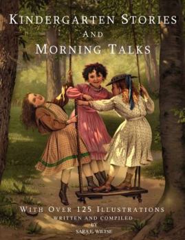 Paperback Kindergarten Stories and Morning Talks With Over 125 Illustrations Book