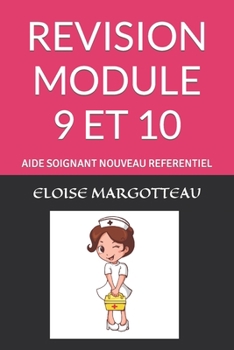 Paperback Revision Module 9 Et 10: Aide Soignant Nouveau Referentiel [French] Book