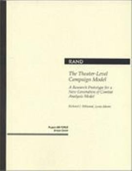 Paperback The Theater-Level Campaign Model: A Research Prototype for a New Generation of Combat Analysis Model Book